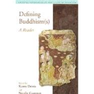 Defining Buddhism(s): A Reader