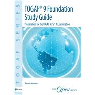 TOGAF™ Version 9 Foundation Study Guide