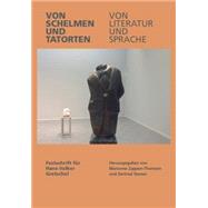Von Schelmen und Tatorten Von Literatur und Sprache: Festschrift f?r Hans-Volker Gretschel