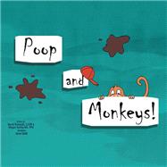 Poop and Monkeys