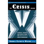 The Crisis Reader Stories, Poetry, and Essays from the N.A.A.C.P.'s Crisis Magazine