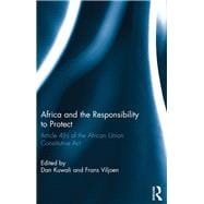 Africa and the Responsibility to Protect: Article 4(h) of the African Union Constitutive Act