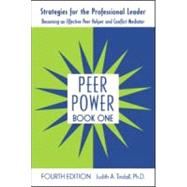 Peer Power, Book One: Strategies for the Professional Leader: Becoming an Effective Peer Helper and Conflict Mediator
