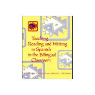 Teaching Reading and Writing in Spanish in the Bilingual Classroom