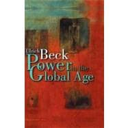 Power in the Global Age A New Global Political Economy