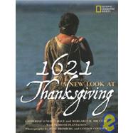 1621: A New Look at Thanksgiving