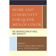 Home and Community for Queer Men of Color The Intersection of Race and Sexuality