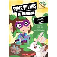 Project Slime: A Branches Book (Super Villains in Training #3)