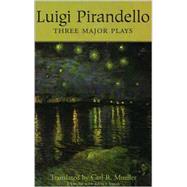 Luigi Pirandello: Three Major Plays