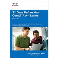 31 Days Before Your  CompTIA A+ Exams