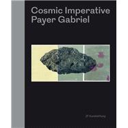 Payer Gabriel – Cosmic Imperative