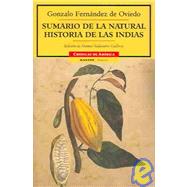 Sumario De La Natural Historia De Las Indias/summary Of The Natural History Of The Indian Women