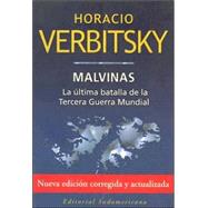 Malvinas / The Falkland Islands: La última batalla de la tercera guerra mundial / The Last Battle of the Third World War