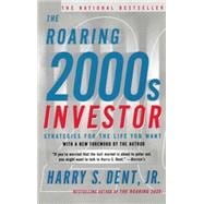 The Roaring 2000s Investor Strategies for the Life You Want