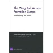 The Weighted Airman Promotion System: Standardizing Test Scores