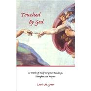 Touched by God : 52 Weeks of Daily Scripture Readings, Thoughts and Prayers