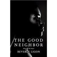 The Good Neighbor Who Can We Trust?