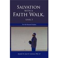Salvation with a Faith Walk, Level 3 : For the Matured Student