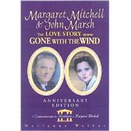 Margaret Mitchell and John Marsh : The Love Story Behind Gone with the Wind