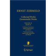Ernst Zermelo - Collected Works/ Gesammelte Werke