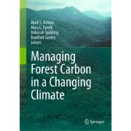Managing Forest Carbon in a Changing Climate