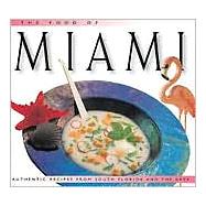 The Food of Miami: Authentic Receipes from South Florida and the Keys