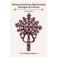 African-American Spirituality, Thought and Culture