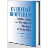 Everyday Bioethics
