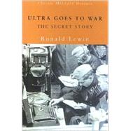 Ultra Goes to War : The Secret Story of the Role of Cryptography in World War II