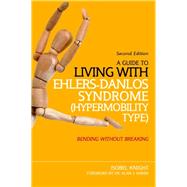 A Guide to Living With Ehlers-danlos Syndrome Hypermobility Type