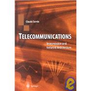 Telecommunications : Transmission and Network Architecture