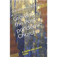 Growing the Post-pandemic Church