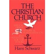 The Christian Church: Biblical Origin, Historical Transformation, and Potential for the Future