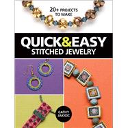 Quick & Easy Stitched Jewelry 20+ Projects to Make