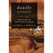 Dazzle Gradually : Reflections on the Nature of Nature