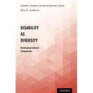 Disability as Diversity Developing Cultural Competence