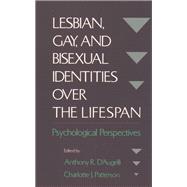 Lesbian, Gay, and Bisexual Identities over the Lifespan Psychological Perspectives