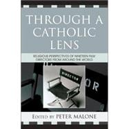 Through a Catholic Lens Religious Perspectives of 19 Film Directors from Around the World