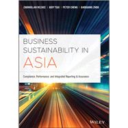Business Sustainability in Asia Compliance, Performance, and Integrated Reporting and Assurance