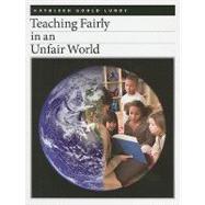 Teaching Fairly in an Unfair World
