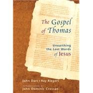 The Gospel of Thomas Discovering the Lost Words of Jesus