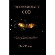 Thoughts in the Mind of God : Himalayan Shamanism and an American Woman's Search for Enlightenment