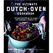 The Ultimate Dutch Oven Cookbook