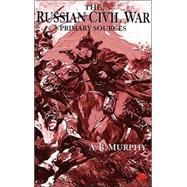The Russian Civil War; Primary Sources
