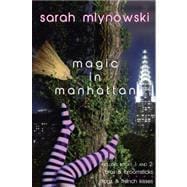 Magic in Manhattan: Bras & Broomsticks and Frogs & French Kisses