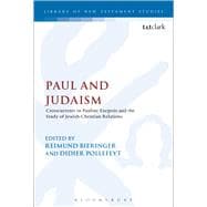 Paul and Judaism Crosscurrents in Pauline Exegesis and the Study of Jewish-Christian Relations
