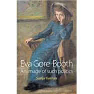 Eva Gore-Booth An Image of Such Politics