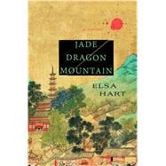 Jade Dragon Mountain A Mystery