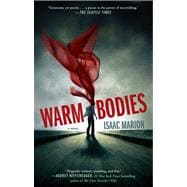 Warm Bodies A Novel