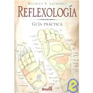 Reflexologia / Reflexology: Guia Practica